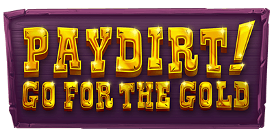 Guts Pay dirt! Go for the Gold